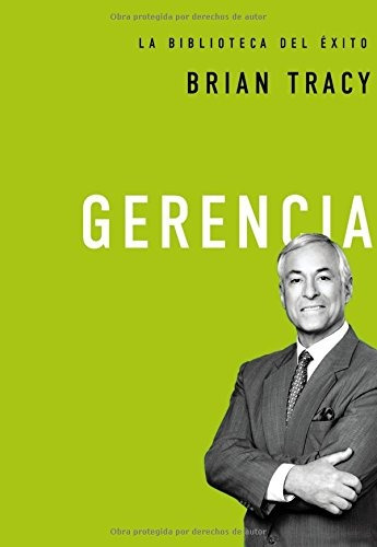 Libro : Gerencia (la Biblioteca Del Exito)  - Brian Tracy