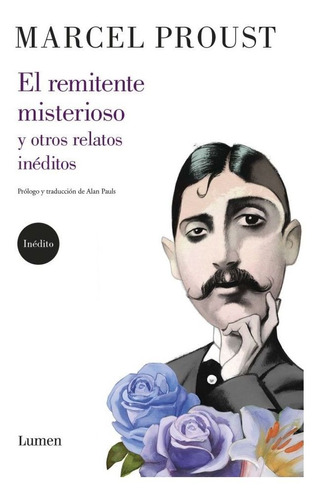 El Remitente Misterioso Y Otro Relatos - Marcel Proust