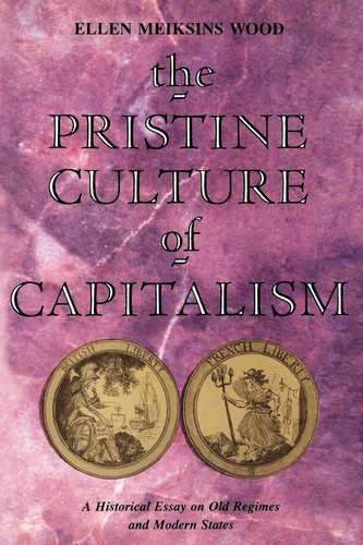Libro: The Pristine Culture Of Capitalism: A Historical On