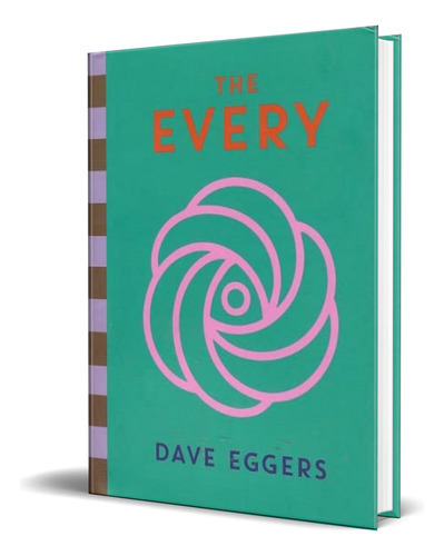 The Every, De Dave Eggers. Editorial Mcsweeneys Books, Tapa Blanda En Inglés, 2021