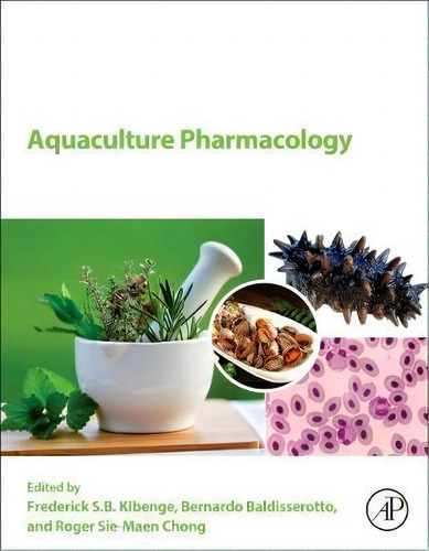 Aquaculture Pharmacology, De Frederick S. B. Kibenge., Vol. 1. Editorial Elsevier Science Publishing Co Inc, Tapa Blanda En Inglés