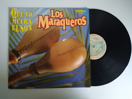 Los Maraqueros Que Mo Muera El Son Lp Vinilo 1994 Fuentes Co