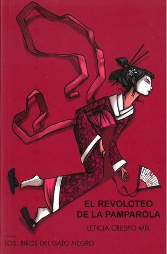 REVOLOTEO DE LA PAMPAROLA, EL., de CRESPO MIR, LETICIA. Editorial Los libros del Gato Negro, tapa blanda en español