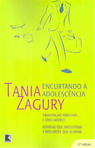 Encurtando A Adolescência, De Tania Zagury. Editorial Record, Tapa Mole En Português, 1999