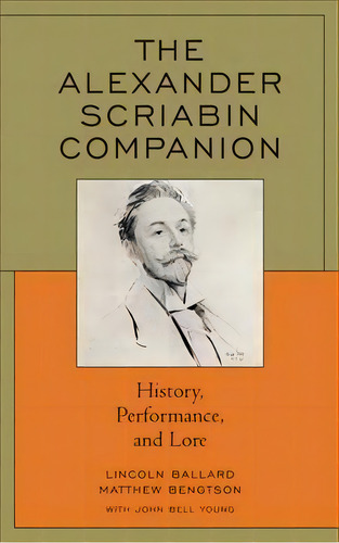 The Alexander Scriabin Companion, De Lincoln Ballard. Editorial Rowman Littlefield, Tapa Dura En Inglés