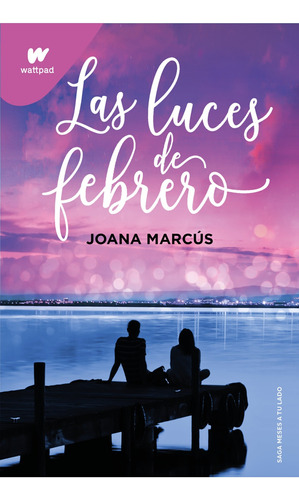 Libro Las Luces De Febrero 4 - Joana Marcus