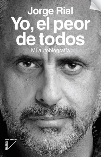 *** Yo, El Peor De Todos - Jorge Rial