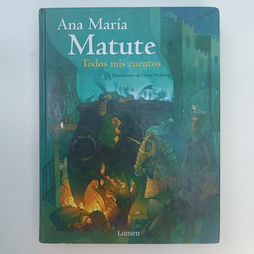 Todos Mis Cuentos. Ana María Matute (empastado)