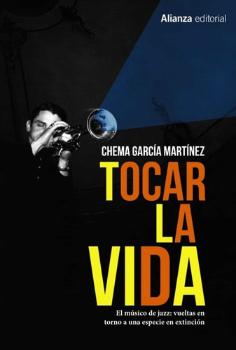 Tocar La Vida, Chema García Martínez, Alianza