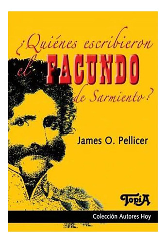 Quienes Escribieron Facundo De Sarmiento? - #w