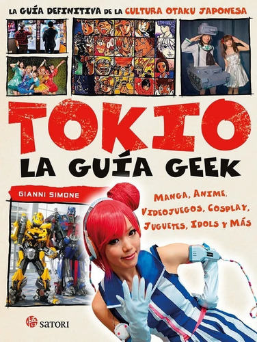 Tokio - La Guía Geek, Simone Gianni, Satori