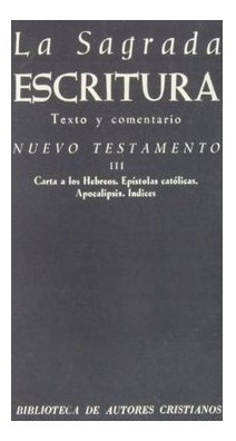 La Sagrada Escritura, Vol. I I I, Juan Leal Et Alt., B A C