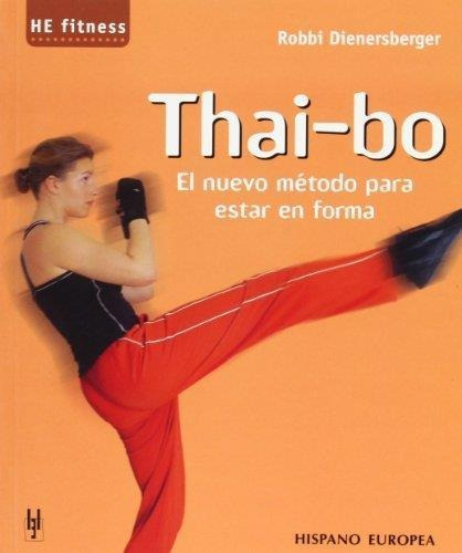 Thai - Bo . El Metodo Para Estar En Forma