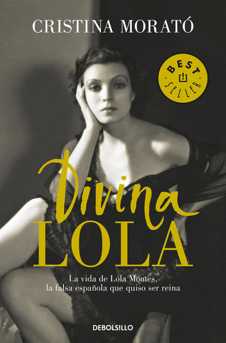 Divina Lola, De Morató, Cristina. Editorial Debolsillo, Tapa Blanda En Español