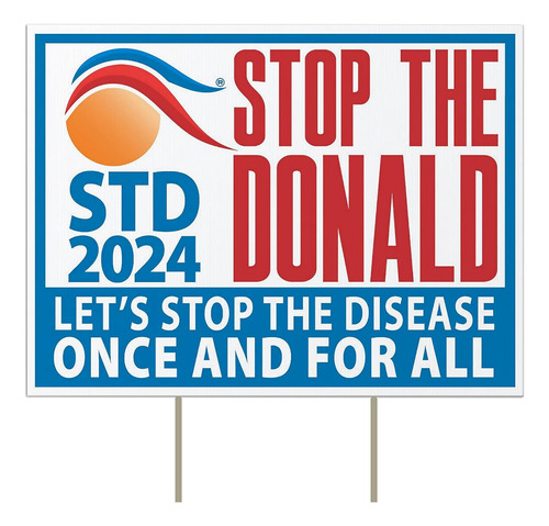 Letrero Anti Trump Para Patio 2024 |  - Stop The Donald