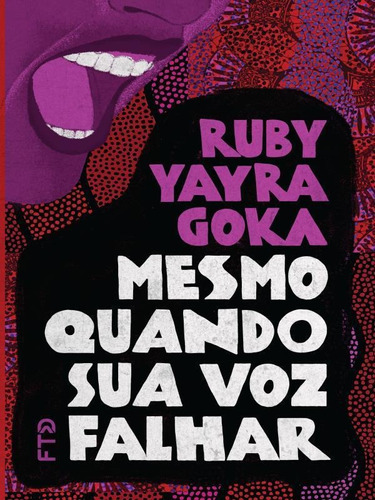 Mesmo Quando Sua Voz Falhar, De Goka, Ruby Yayra. Editora Ftd**, Capa Mole Em Português