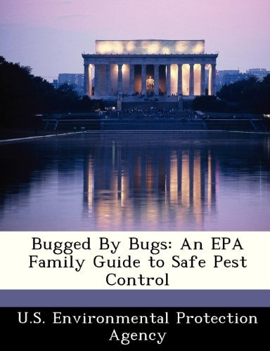 Bugged By Bugs An Epa Family Guide To Safe Pest Control