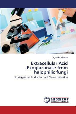 Libro Extracellular Acid Exoglucanase From Halophilic Fun...