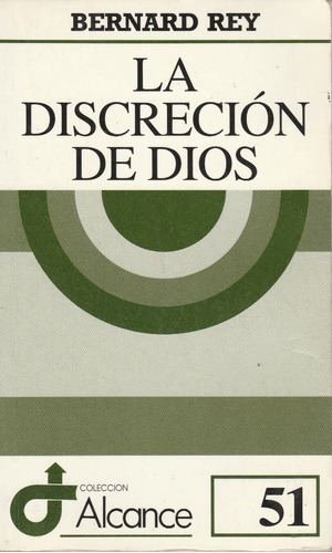 Libro Fisico La Discrecion De Dios Bernard Rey