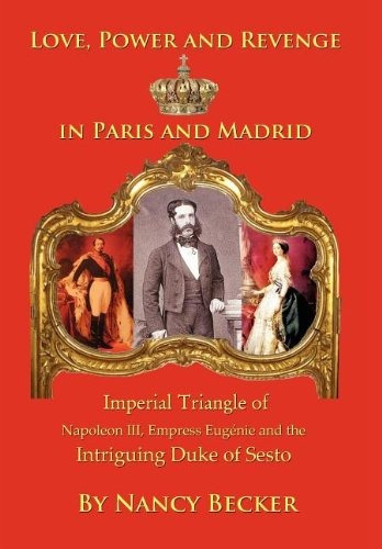 Imperial Triangle Of Napoleon Iii, Empress Eugenie And The I