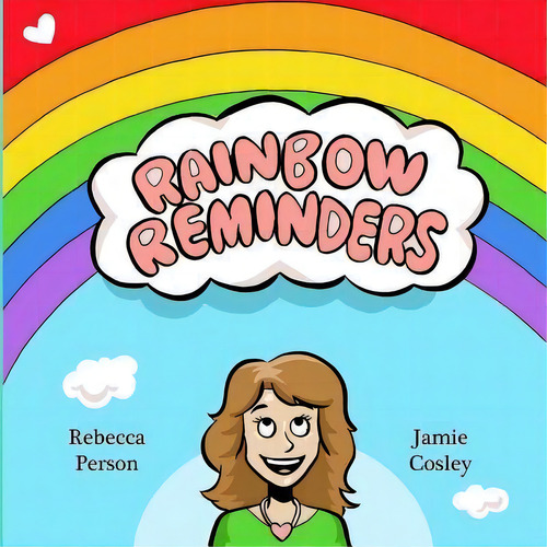Rainbow Reminders, De Rebecca L Person Rp. Editorial Createspace Independent Publishing Platform, Tapa Blanda En Inglés