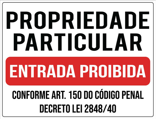 Placa Propriedade Particular Entrada Proibida Art Lei 65x50