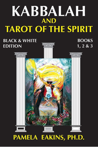 Libro: Kabbalah And Tarot Of The Spirit: Black And White And