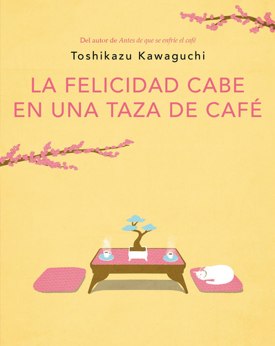 Libro La felicidad cabe en una taza de café - Toshikazu Kawaguchi - Plaza & Janes