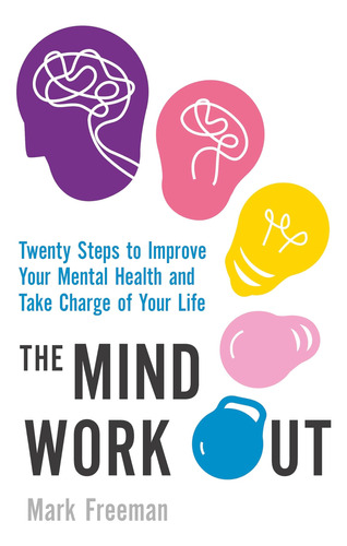 Libro: The Mind Workout: Twenty Steps To Improve Your Mental