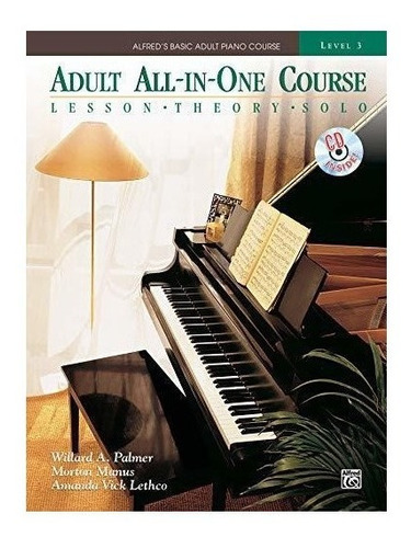 Alfreds Basic Adult All-in-one Course, Bk 3 : Willard A Pal