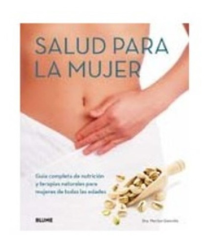 Salud Para La Mujer - Guía De Nutrición, Suplemento, Terapia