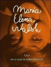 Maria Elena Walsh En La Casa De Do  A Disparte