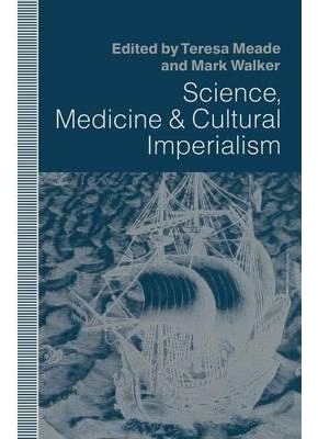 Libro Science, Medicine And Cultural Imperialism - Teresa...