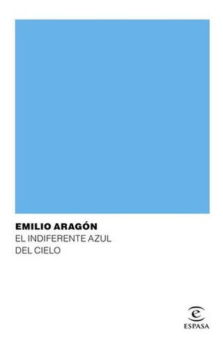 Indiferente Azul Del Cielo,el - Emilio Aragon