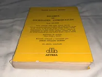 Comprar Regimen De Sociedades Comerciales Ley 19.550 - Astrea