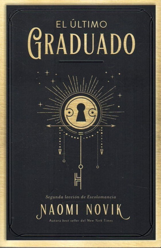 El Ultimo Graduado Naomi Novik