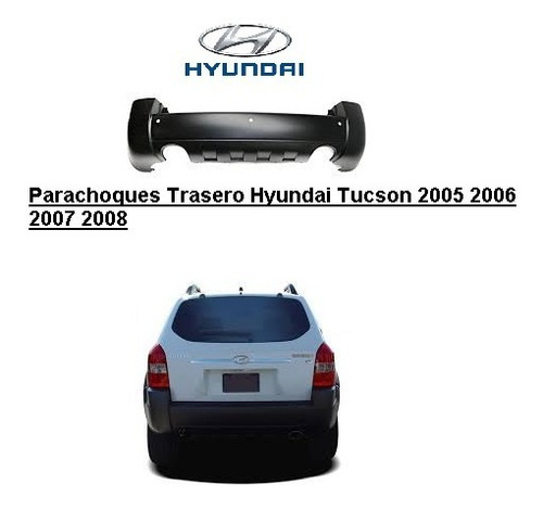 Parachoques Trasero Tucson 2005 2006 2007 2008 2009