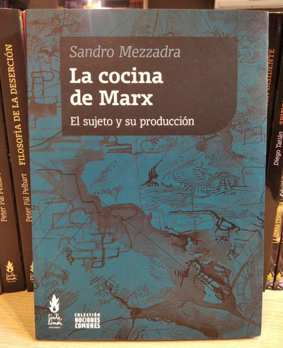 La Cocina De Marx - Sandro Mezzadra | Ed. Tinta Limón