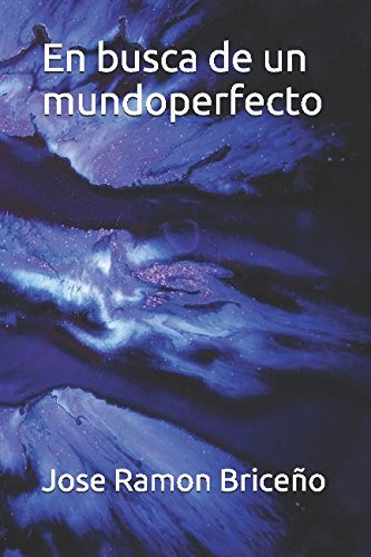 En Busca De Un Mundoperfecto
