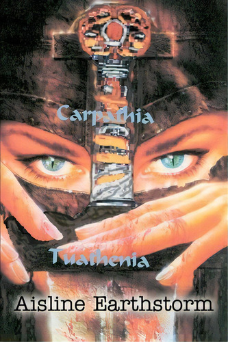 Carpathia Tuathenia, De Aisline M Earthstorm. Editorial Iuniverse, Tapa Blanda En Inglés