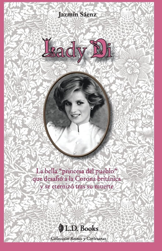 Libro: Lady Di: La Bella Princesa Del Pueblo Que Desafió A L