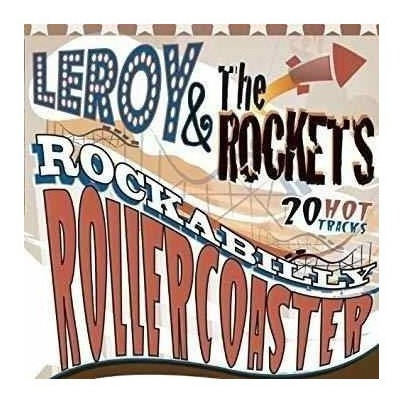 Leroy & The Rockets Rockabilly Rollercoaster Import Cd