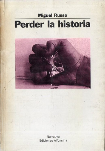 Miguel Russo - Perder La Historia