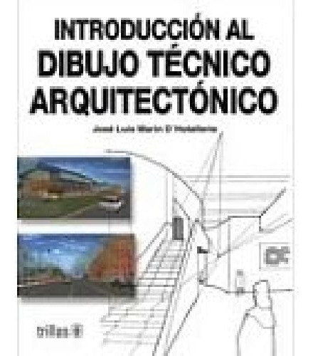 Introducción Al Dibujo Técnico Arquitectónico 2ed.