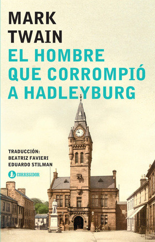 El Hombre Que Corrompio A Hadleyburg - Mark Twain