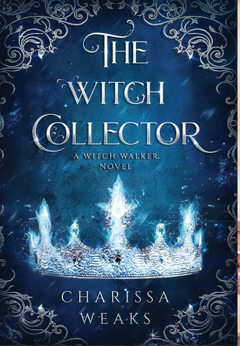 The Witch Collector, De Weaks, Charissa. Editorial City Owl Pr, Tapa Dura En Inglés