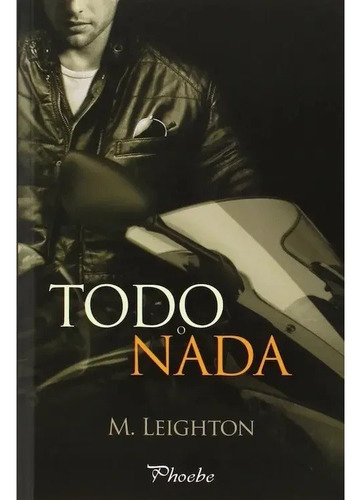 Todo O Nada M. Leighton Nuevo Envío Gratis