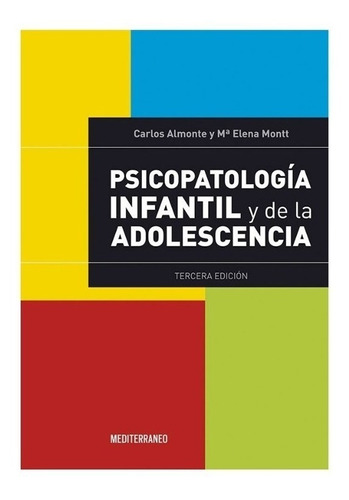 Psicopatología Infantil Y De La Adolescencia 3ª Ed - Almonte