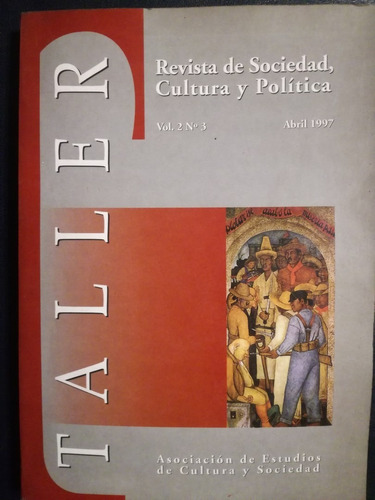 Taller Vol 2 Nº 3 Revista De Sociedad, Cultura Y Política / 