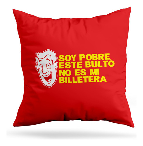 Cojin Deco Soy Pobre (d0851 Boleto.store)